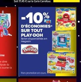 -10%  D'ÉCONOMIES  SUR TOUT  PLAY-DOH Selon disponibilités en magasin  Play-Doh  Hors promotion en cours  MetDay  TITTY @ 