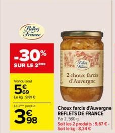 Reflers France  -30%  SUR LE 2 ME  Vendu seul  569  Lekg: 9,81 €  Le 2 produit  398  Paks Friner  2 choux farcis  d'Auvergne  Choux farcis d'Auvergne REFLETS DE FRANCE Par 2, 580 g  Soit les 2 produit