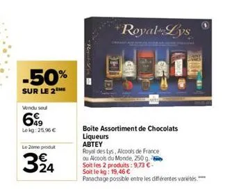 -50%  sur le 2 me  vendu soul  649  lekg: 25,96 €  le 2ème produt  324  e  royal lys  boite assortiment de chocolats liqueurs  abtey  royal des lys, alcools de france ou alcools du monde, 250 g. soit 