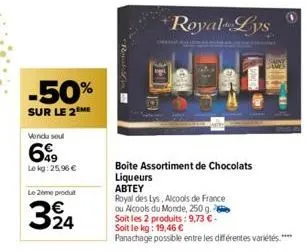 -50%  sur le 2 me  vendu soul  649  lekg: 25,96 €  le 2ème produt  324  e  royal lys  boite assortiment de chocolats liqueurs  abtey  royal des lys, alcools de france ou alcools du monde, 250 g. soit 