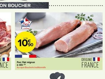 Lekg  10%  Porc filet mignon à rôtir Aurayon Boucherie tradisonale  ORIGINE  FRANCE 