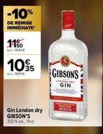 -10%  DE REMISE IMMÉDIATE  11%  LeL: MAC  1095  LOL SUVE  Gin London dry GIBSON'S 37,5%vol, 70 d.  GIBSONS  LONDON DAY GIN 