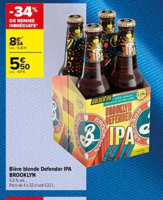 -34%  DE REMISE IMMEDIATE  8  LeL:612€  5%  LOL:457€  Bière blonde Defender IPA BROOKLYN  5,5% vol.  Pack de 4x 33 csot 1321.  GOLDEN UPA  BROOKLYN DEFENDER  BRO  ROOK  BRI  