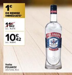 1€  DE REMISE IMMÉDIATE  112  LOL: €  10%2  LOL: MODE  Vodka POLIAKOV 375 % Vol. 70 c  POLIAKOV 