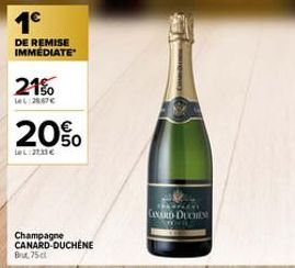 1€  DE REMISE IMMÉDIATE  21%  LeL:28.67€  20%  LOL:22:33€  Champagne CANARD-DUCHENE But 75cl  FANFARA  CANARD DUCHEN 