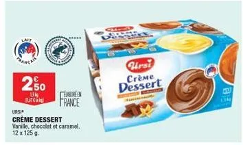 lait  2,50  15kg  butch  ursiⓒ  crème dessert vanille, chocolat et caramel. 12 x 125 g.  elabore en france  480  cruction  fo  s  ursi  crème dessert  bag  pier  1.14 