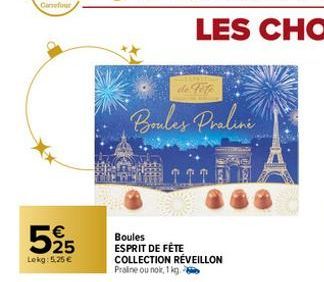 525  Lokg: 5,25 €  23  de Pote  Boules Praline  Boules ESPRIT DE FÊTE COLLECTION RÉVEILLON Praline ou noir, 1 kg. 