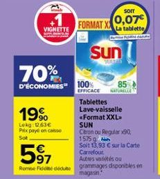 VIGNETTE  19%  Lekg: 12,63€ Prix paye en caisse Sot  €  5⁹7  70%  D'ÉCONOMIES 100%  Autres variétés ou Rome Fidele dédute grammages disponibles en  magasin.  FORMAT XX  SOIT  0,07€  La tablette Pode c