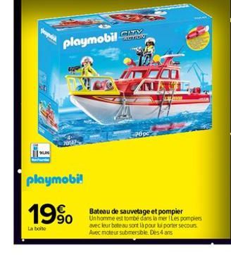 playmobil Chry  ACTION  7014  playmobi!  19%  €  La boite  70pc  ENIGH  Bateau de sauvetage et pompier Un homme est tombé dans la mer !Les pompiers avec leur bateau sont là pour lui porter secours Ave