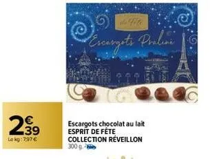 2.39  €  lokg: 7,97 €  file  escargots praline  escargots chocolat au lait esprit de fête collection réveillon 300 g 