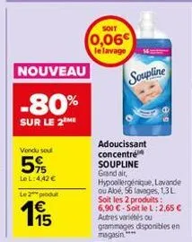 nouveau  -80%  sur le 2 me  vendu sout  5%  le l:4,42 €  le 2 produt  15  soit  0,06  le lavage  soupline  adoucissant  concentré soupline grand air, hypoallergénique, lavande ou albé, 56 lavages, 1,3