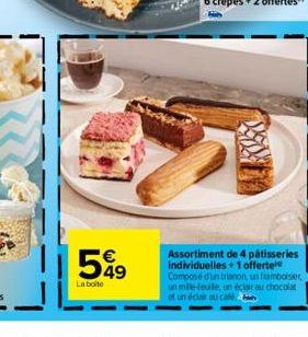 549  La boite  Assortiment de 4 pâtisseries  individuelles +1 offertele Compose d'un trianon, un framboisier, un mile-feuile, un éclair au chocolat et un éclair au cafe 