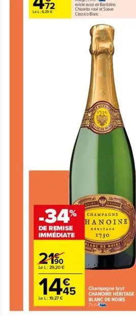 -34%  de remise immédiate  21⁹0  le l: 29,20 €  14€  le l: 19,27 €  200 france  champagne  hanoine heritage 1730  blanc de noir  champagne brut chanoine heritage blanc de noirs 75cl 