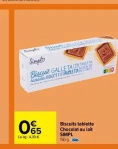 sump  p  simple  biscuit galleta contable tablette binctth tavoletta  065  le kg: 4,33 €  biscuits tablette chocolat au lait simpl 150 g  ba 