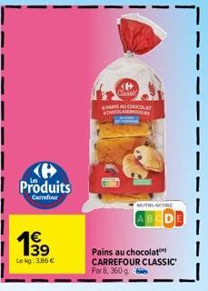 Produits  Carrefour  1€  63  Lokg: 3,86 €  PARTS AU CHOCOLAT CHOCOLAGE  NUTRLSCORE  Pains au chocolat CARREFOUR CLASSIC Par 8, 360 g  I  