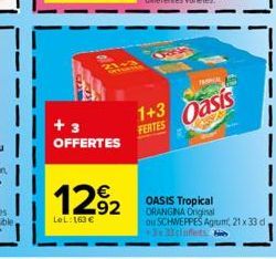 21-3 wwwwww  +3 OFFERTES  1292  LeL: 163 €  1+3  FERTES  PRONICAL  Oasis  OASIS Tropical ORANGINA Original  ou SCHWEPPES Agrum, 21 x 33 d, +3x33claffets He 