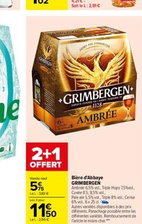 CONCEN  2+1  OFFERT  Vendu seul  5%  LeL: 3.83 € Les 3 pour  1150  LeL 256€  NEC COMMIT  +GRIMBERGEN+  APATE PORDER EN-ET POSED IN  1128  AMBRÉE  AKSE MACES  Bière d'Abbaye GRIMBERGEN  Ambrée 6,5% vol