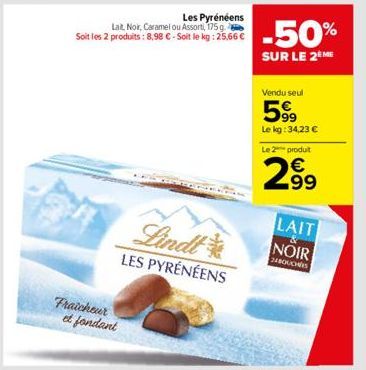 Les Pyrénéens  Lait, Noir, Caramel ou Assort, 175 g Soit les 2 produits : 8,98 € - Soit le kg: 25,66 €  Fraicheur et fondant  Lindt  LES PYRÉNÉENS  -50%  SUR LE 2ÈME  Vendu seul  599  Le kg: 34,23 €  