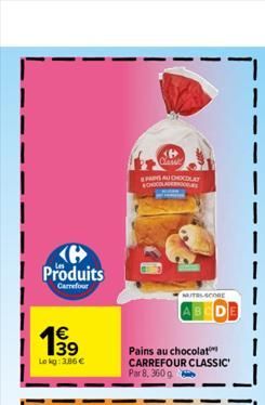 Produits  Carrefour  1€  63  Lokg: 3,86 €  PARTS AU CHOCOLAT CHOCOLAGE  NUTRLSCORE  Pains au chocolat CARREFOUR CLASSIC Par 8, 360 g  I  