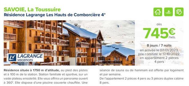 SAVOIE, La Toussuire  Résidence Lagrange Les Hauts de Comborcière 4*  LAGRANGE vacances  Résidence située à 1750 m d'altitude, au pied des pistes et à 100 m de la station. Station familiale et sportiv