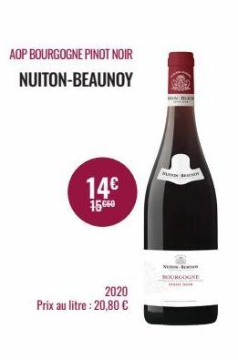 AOP BOURGOGNE PINOT NOIR  NUITON-BEAUNOY  14€  15.660  2020  Prix au litre : 20,80 €  HOON BL  NH B  X-B BOURGOGNE PER 