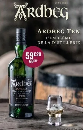 ardbeg  59 €20  6580  prop  ardbeg  the ultimate islay single malt scotch whisky ten  www  ardbeg ten l'emblème  de la distillerie  esto tr15  podle  70 l-46-prtx au litre: 94,00 €  