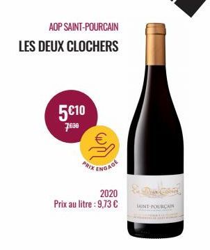 AOP SAINT-POURCAIN  LES DEUX CLOCHERS  5€10  76⁹0  PRIX  ENGAGE  2020 Prix au litre : 9,73 €  ET Com  SAINT-POURCAIN 