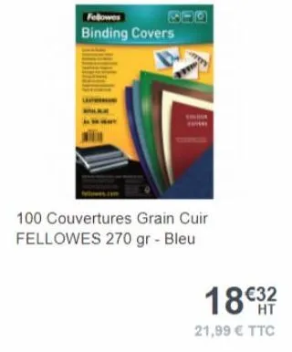 binding covers  100 couvertures grain cuir fellowes 270 gr - bleu  18€32  21,99 € ttc 