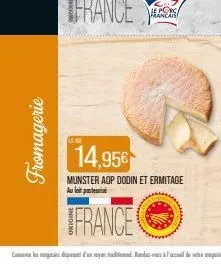 fromagerie  e porc  14,956  munster aop dodin et ermitage au p 