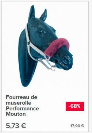 Fourreau de muserolle Performance  Mouton  5,73 €  -68%  17,90-€ 