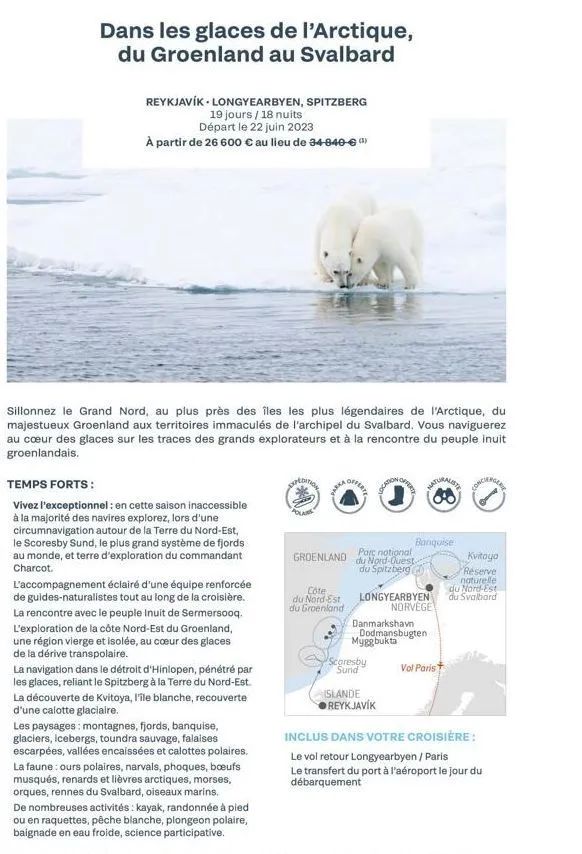 dans les glaces de l'arctique, du groenland au svalbard  reykjavík - longyearbyen, spitzberg 19 jours / 18 nuits  départ le 22 juin 2023  à partir de 26 600 € au lieu de 34-840-€)  sillonnez le grand 