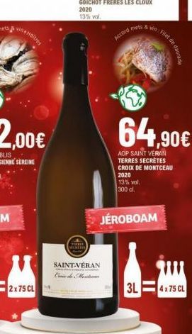 Haitres  TINKE  SAINT-VÉRAN  de Montm  Accordin  JÉROBOAM  64,90€  AOP SAINT VERAN TERRES SECRETES CROIX DE MONTCEAU 2020 13% vol. 300 cl.  3L  Filet de daurade  4 x 75 CL 