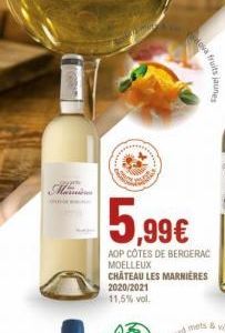 Maruniones  Yalova  fruits jaunes  5,99€  AOP CÔTES DE BERGERAC MOELLEUX CHATEAU LES MARNIÈRES  2020/2021 11,5% vol. 