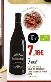 SANS SOUFRE AJOUTE  CAIRANNE  Accord mets&  vin  Canard laquel  -10%***  7,16€  7.95€  AOP CAIRANNE CAVE DE CAIRANNE SANS SOUFRE AJOUTÉ 2021  14,5% vol. 