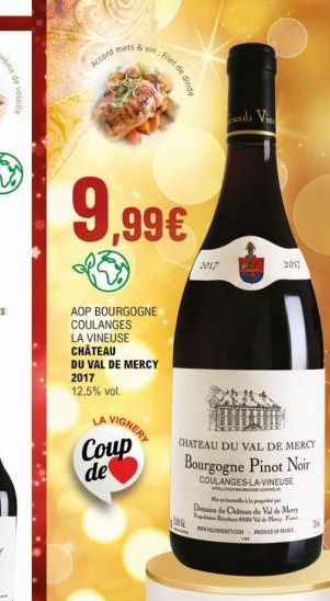 Accord mets & vin: Filet de dind  9,99€  PED  AOP BOURGOGNE COULANGES  LA VINEUSE  CHÂTEAU  DU VAL DE MERCY 2017  12,5% vol.  LA VIONERY  Coup de  2017  ands V  CHATEAU DU VAL DE MERCY  Bourgogne Pino