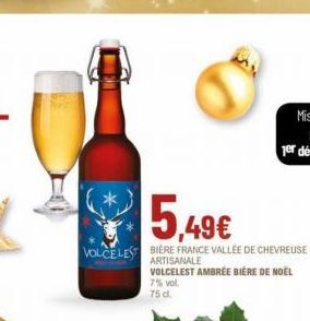 5,49€  VOLCELEST BIERE FRANCE VALLÉE DE CHEVREUSE  ARTISANALE VOLCELEST AMBRÉE BIÈRE DE NOËL  7% vol.  75 d. 