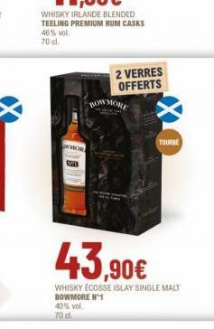 MOR  2 VERRES OFFERTS HOW MORE  TOURSE  43,90€  WHISKY ECOSSE ISLAY SINGLE MALT BOWMORE N°1  40% vol. 70 dl. 