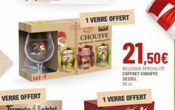 SHOUFFE  1 VERRE OFFERT  CHOUFFE  20 21,50€  BELGIQUE SPECIALITÉ COFFRET CHOUFFE 3X33CL  99 cl. 