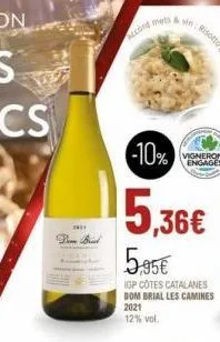 1411  dem bried  accola mes & wn: risotto a  -10%  5,36€  5,95€  igp côtes catalanes dom brial les camines 2021 12% vol.  vignerons engages 