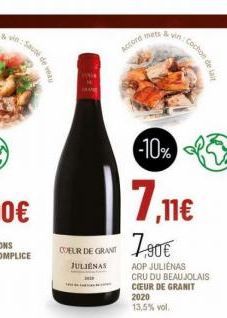 COEUR DE GRANT  JULIENAS  Accord mets & vin: Lochon de a  -10%  7.ne  790€  AOP JULIENAS CRU DU BEAUJOLAIS CŒUR DE GRANIT 2020 13,5% vol. 