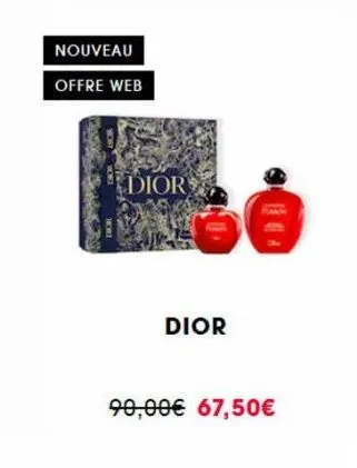 nouveau  offre web  dior  dior  90,00€ 67,50€ 
