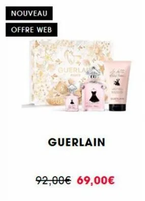 nouveau  offre web  guerlaw  guerlain  92,00€ 69,00€ 