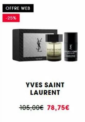 offre web  -25%  wudh  yves saint laurent  105,00€ 78,75€ 