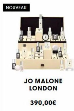 NOUVEAU  it on!  III  JO MALONE LONDON  390,00€ 