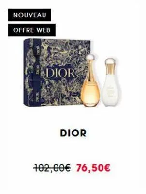 nouveau  offre web  dior  dior  102,00€ 76,50€ 