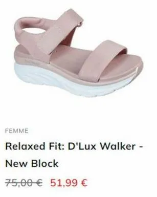 femme  relaxed fit: d'lux walker -  new block  75,00 € 51,99 €  