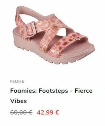 femme  foamies: footsteps - fierce  vibes  60,00 € 42,99 € 