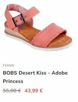 femme  bobs desert kiss - adobe  princess  55,00 € 43,99 € 