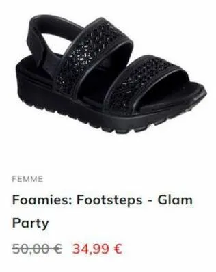 femme  foamies: footsteps - glam party  50,00 € 34,99 € 
