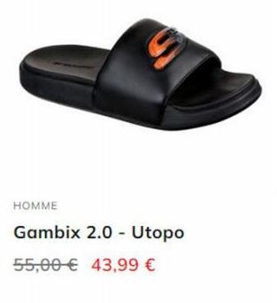 HOMME  Gambix 2.0 - Utopo  55,00 € 43,99 € 